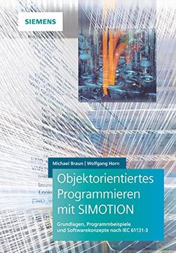 portada Objektorientiertes Programmieren mit Simotion Grundlagen, Programmbeispiele und Softwarekonzeptenach iec 611313 (en Alemán)
