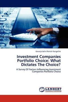 portada investment companies portfolio choice: what dictates the choice? (en Inglés)