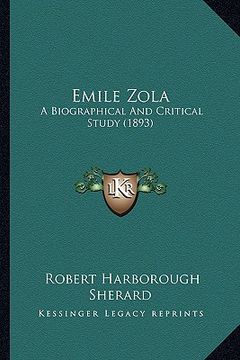 portada emile zola: a biographical and critical study (1893) (in English)