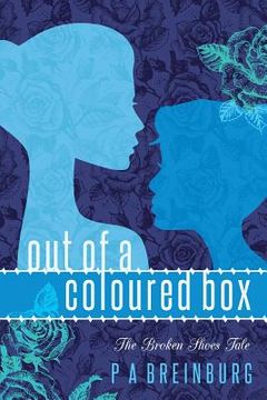 portada Out of a Coloured Box: The Broken Shoes Tale (en Inglés)