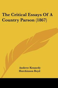 portada the critical essays of a country parson (1867) (en Inglés)