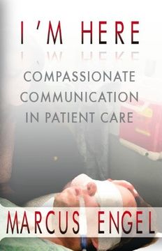 portada I m Here - Compassionate Communication In Patient Care (en Inglés)