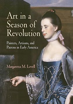 portada Art in a Season of Revolution: Painters, Artisans, and Patrons in Early America (Early American Studies) (en Inglés)