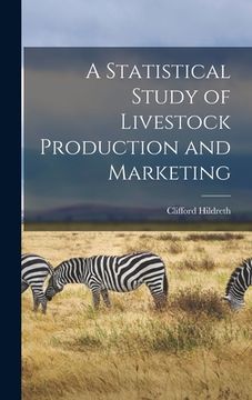 portada A Statistical Study of Livestock Production and Marketing (en Inglés)