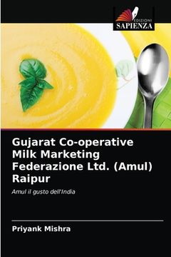 portada Gujarat Co-operative Milk Marketing Federazione Ltd. (Amul) Raipur (in Italian)