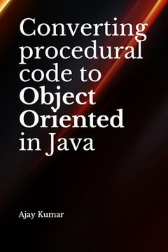 portada Converting procedural code to Object Oriented in Java (en Inglés)