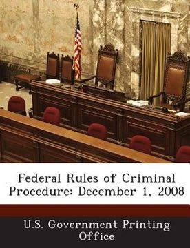 portada Federal Rules of Criminal Procedure: December 1, 2008 (en Inglés)