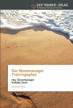 portada Der Storemanager Trainingspfad: Hey Storemanager Entfalte Dich!
