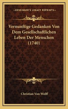 portada Vernunftige Gedanken Von Dem Gesellschaftlichen Leben Der Menschen (1740) (in German)
