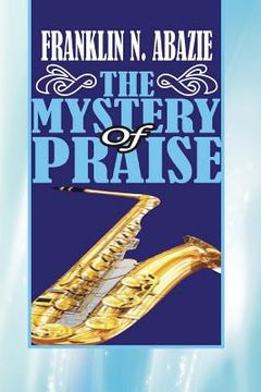portada The Mystery of Praise: Praise (in English)
