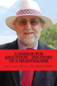 portada A passion for Education - The story of a Headteacher (en Inglés)