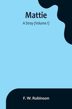 portada Mattie: -A Stray (Volume I) (en Inglés)