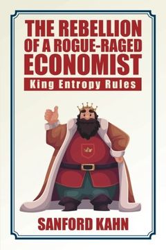 portada The Rebellion of a Rogue-Raged Economist (en Inglés)