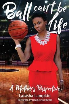portada Ball Can't Be Life: A Mother's Perspective