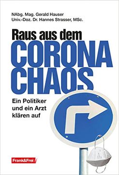 portada Raus aus dem Corona-Chaos: Ein Politiker und ein Arzt Klären auf (en Alemán)