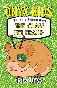 portada Onyx Kids Shiloh'S School Dayz: The Class pet Fraud: 2 (Onyx Kids School Dayz) (in English)