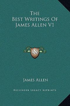 portada the best writings of james allen v1 (en Inglés)