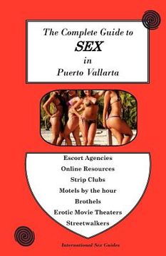 Libro complete guide to sex in puerto vallarta en Inglés De  