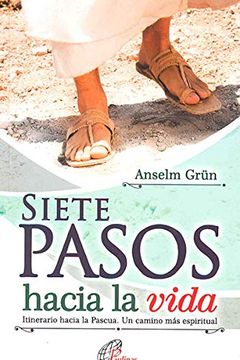 portada Siete Pasos Hacia la Vida. Itinerario Hacia la Pascua. Un Camino más Espiritual (in Spanish)