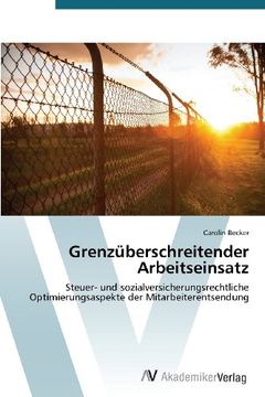 portada Grenzüberschreitender Arbeitseinsatz: Steuer- und sozialversicherungsrechtliche Optimierungsaspekte der Mitarbeiterentsendung