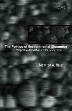 portada The Politics of Environmental Discourse: Ecological Modernization and the Policy Process (en Inglés)