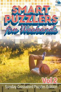 portada Smart Puzzlers for Weekends Vol 2: Sunday Crossword Puzzles Edition (en Inglés)