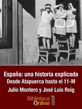 portada España: Una Historia Explicada. Desde Atapuerca Hasta el 11-M