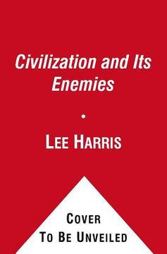 portada civilization and its enemies (en Inglés)