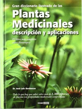 portada Gran diccionario ilustrado de las plantas medicinales: El libro más completo sobre fitoterapia