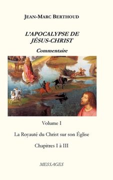 portada L'Apocalypse de Jésus-Christ: Le Royaume du Christ sur son Église (en Francés)