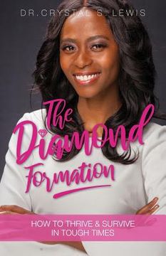 portada The Diamond Formation: How to Thrive & Survive in Tough Times (en Inglés)