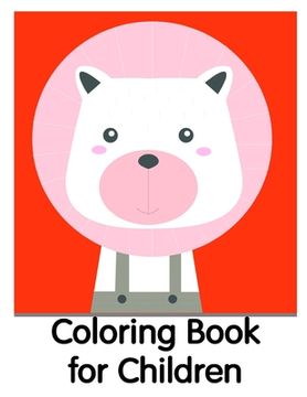 portada Coloring Book for Children: An Adorable Coloring Book with Cute Animals, Playful Kids, Best Magic for Children (en Inglés)