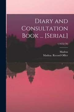 portada Diary and Consultation Book ... [serial]; 1(1672/78)