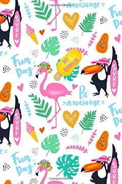 portada My Journal: Bright and Cheerful Flamingo and Toucan 108 Page Not (Flamboyant Flamingos and Monster Monstera Collection) 