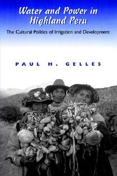 portada water and power in highland peru: the cultural politics of irrigation and development (in English)