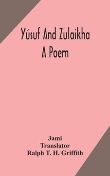 portada Yúsuf and Zulaikha: a poem (en Inglés)