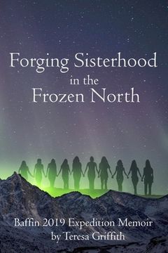 portada Forging Sisterhood in the Frozen North (en Inglés)