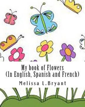 portada My book of flowers: In English, Spanish, and French (en Inglés)