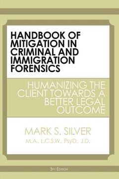 portada handbook of mitigation in criminal and immigration forensics: humanizing the client towards a better legal outcome (en Inglés)