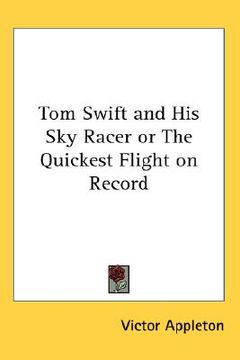 portada tom swift and his sky racer or the quickest flight on record