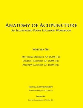 portada Anatomy of Acupuncture: An Illustrated Point Location Workbook