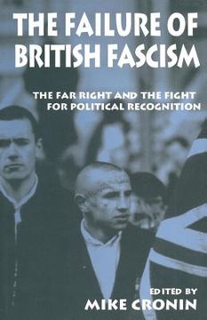 portada The Failure of British Fascism: The Far Right and the Fight for Political Recognition (in English)