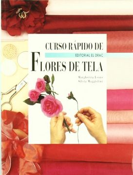 portada Curso Rapido de Flores de Tela (in Spanish)