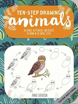 portada Ten-Step Drawing: Animals: Learn to Draw 75 Animals in Ten Easy Steps! (en Inglés)