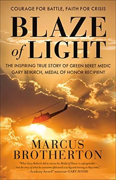 portada Blaze of Light: The Inspiring True Story of Green Beret Medic Gary Beikirch, Medal of Honor Recipient (en Inglés)