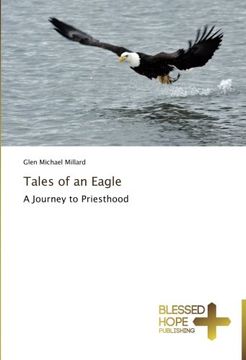 portada Tales of an Eagle: A Journey to Priesthood