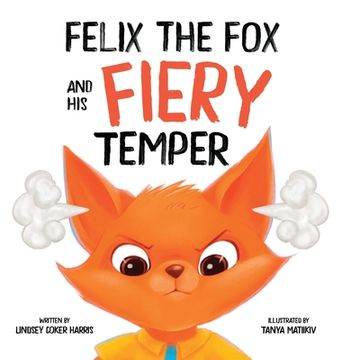 portada Felix the Fox and his Fiery Temper (in English)