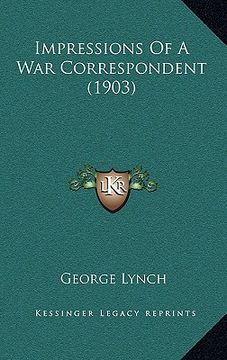 portada impressions of a war correspondent (1903) (en Inglés)