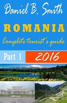 portada Romania: Complete tourist's guide: Part 1 (in English)