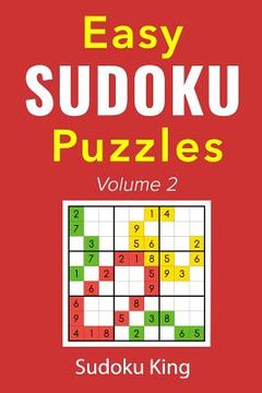 portada Easy Sudoku Puzzles Volume 2: A Easy Sudoku Puzzles Book (en Inglés)
